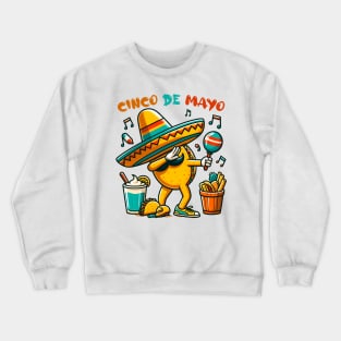 Maracas Cinco De Mayo Dabbing Taco Mexican Food Sombrero Crewneck Sweatshirt